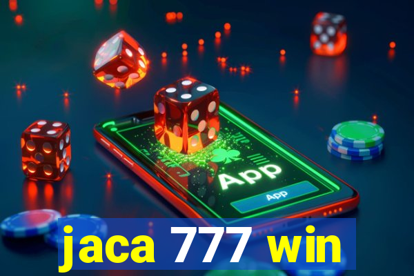 jaca 777 win